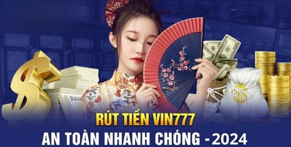 Hướng dẫn rút tiền Vin777 về ngân hàng bằng điện thoại