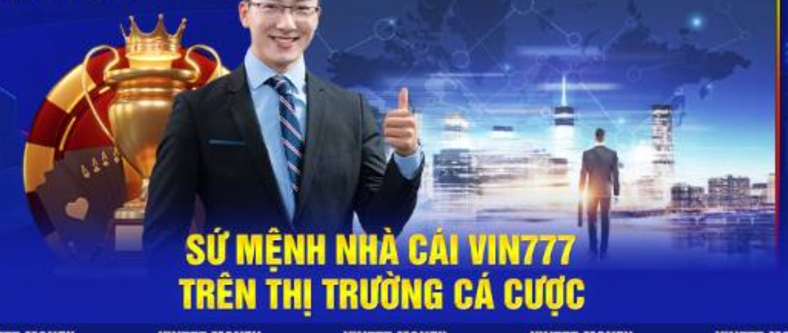 Vin777 là gì ? Giới thiệu về nhà cái Vin777